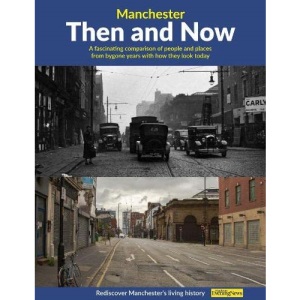 Manchester Then and Now