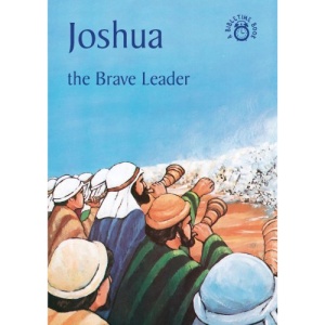 JOSHUA - BRAVE LEADER: The Brave Leader (Bibletime Books)