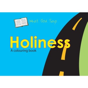 WHAT GOD SAYS: HOLINESS