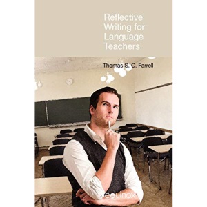 Reflective Writing for Language Teachers (Frameworks for Writing)