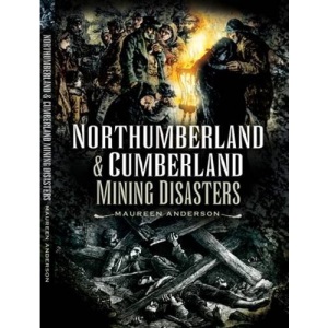 Northumberland and Cumberland Mining Disasters