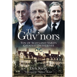 The Guv'nors: Ten of Scotland Yard's Greatest Detectives