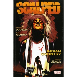 Scalped: Indian Country Vol 1 (Scalped 1)