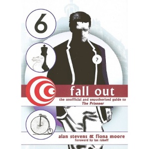 Fall Out: The Unofficial and Unauthorised Guide to The Prisoner