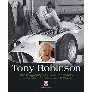 Tony Robinson - the biography of a race mechanic