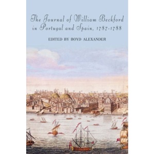 The Journal of William Beckford in Portugal and Spain, 1787-1788