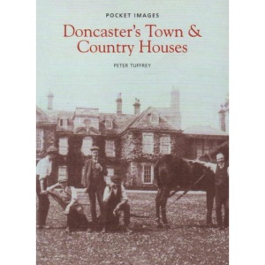 Doncaster's Town & Country Houses (Pocket Images)