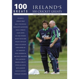 Ireland's 100 Cricket Greats