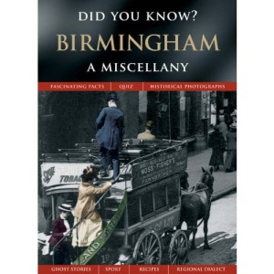 Birmingham: A Miscellany (Did You Know?)