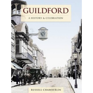 Guildford - A History And Celebration
