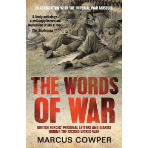 The Words of War: British Forces' Personal Letters and Diaries During the Second World War