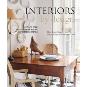 Interiors by Design: Advice and Inspiration from the Professionals