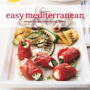 Easy Mediterranean: Simple Recipes from Sunny Shores