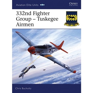 332nd Fighter Group - Tuskegee Airmen (Aviation Elite Units)