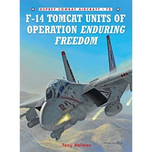 Combat Aircraft 70: F-14 Tomcat Units of Operation Enduring Freedom (Combat Aircraft)