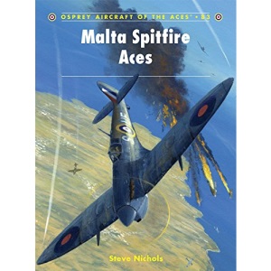 Malta Spitfire Aces (Aircraft of the Aces)