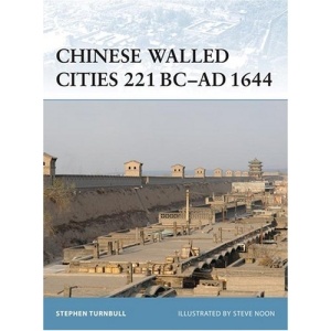 Chinese Walled Cities 221 BC - AD 1644 (Fortress)