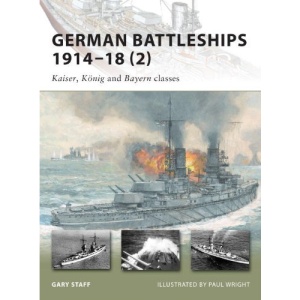 German Battleships 1914-18: No. 2: Kaiser, Konig and Bayern Classes (New Vanguard)