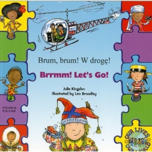 Brrmm! Let's Go! in Polish and English (Our Lives, Our World!)