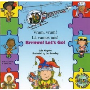 Brrmm! Let's Go! in Portuguese and English (Our Lives, Our World!)