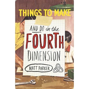 Things to Make and Do in the Fourth Dimension