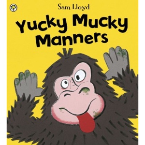 Yucky Mucky Manners