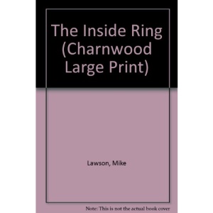The Inside Ring (Charnwood Large Print)