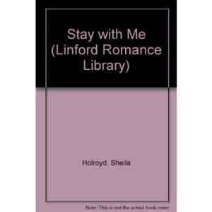 Stay with Me (Linford Romance Library)