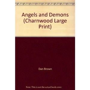 Angels and Demons (Charnwood Large Print)