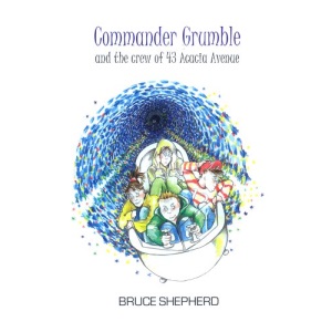 Commander Grumble and the Crew of 43 Acacia Avenue