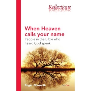 When Heaven Calls Your Name: People in the Bible Who Heard God Speak (Reflections) (Reflections (DayOne))