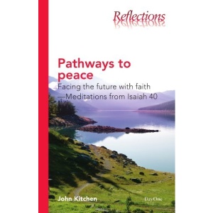 Pathways to Peace: Facing the Future with Faith - Meditations from Isaiah 40 (Reflections (DayOne))