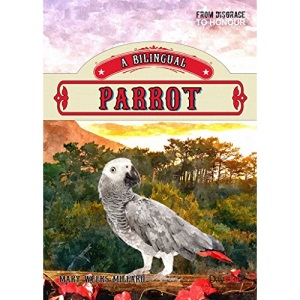 A Bilingual Parrot: 4: 3 (From Disgrace to Honour)