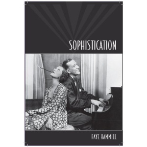 Sophistication: A Literary and Cultural History