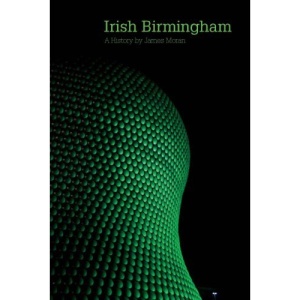 Irish Birmingham: A History