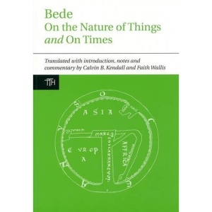 Bede: On the Nature of Things and on Times (Translated Texts for Historians)