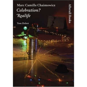 Marc Camille Chaimowicz: Celebration? Realife (One Work)