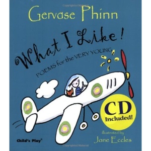 What I Like!: Poems for the Very Young (Poetry)