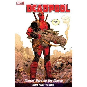 Deadpool Vol. 1: Mercin' Hard For The Money