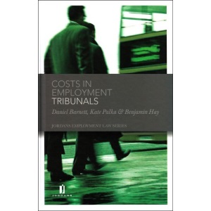 Costs in Employment Tribunals (Jordans Employment Law)