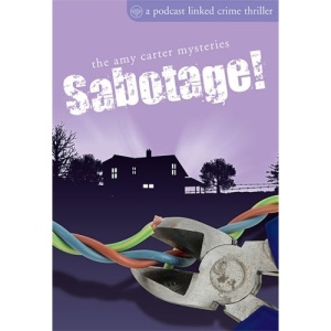 Sabotage! (Podcast-linked Crime Thrillers)