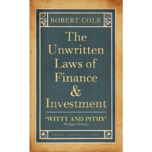 The Unwritten Laws of Finance and Investment
