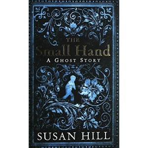 The Small Hand (The Susan Hill Collection)