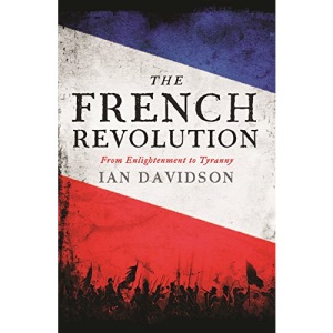 The French Revolution: From Enlightenment to Tyranny