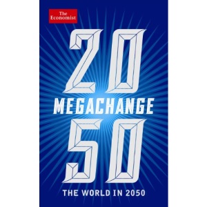 Megachange: The world in 2050