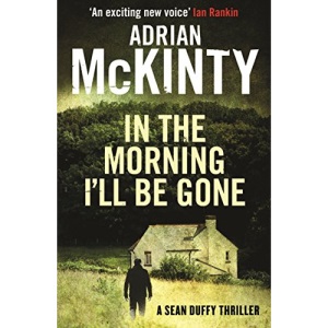 In the Morning I'll be Gone (Detective Sean Duffy)