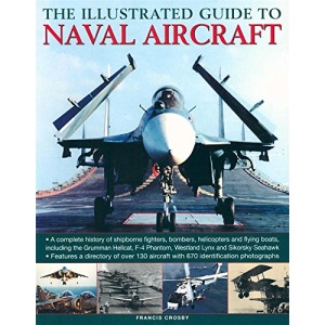 The Illustrated Guide To Naval Aircraft
