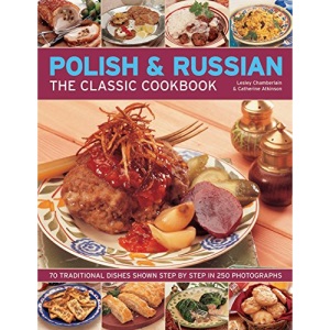 Polish & Russian the Classic Cookbook