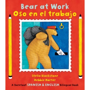 Bear at Work/Oso En El Trabajo (Barefoot Bilingual Spanish/Eng)