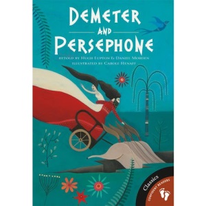 Demeter and Persephone: 1 (Greek Myths)